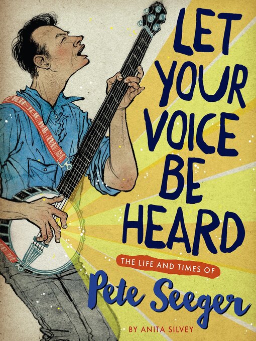 Title details for Let Your Voice Be Heard by Anita Silvey - Available